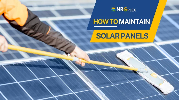 how to maintain solar panels